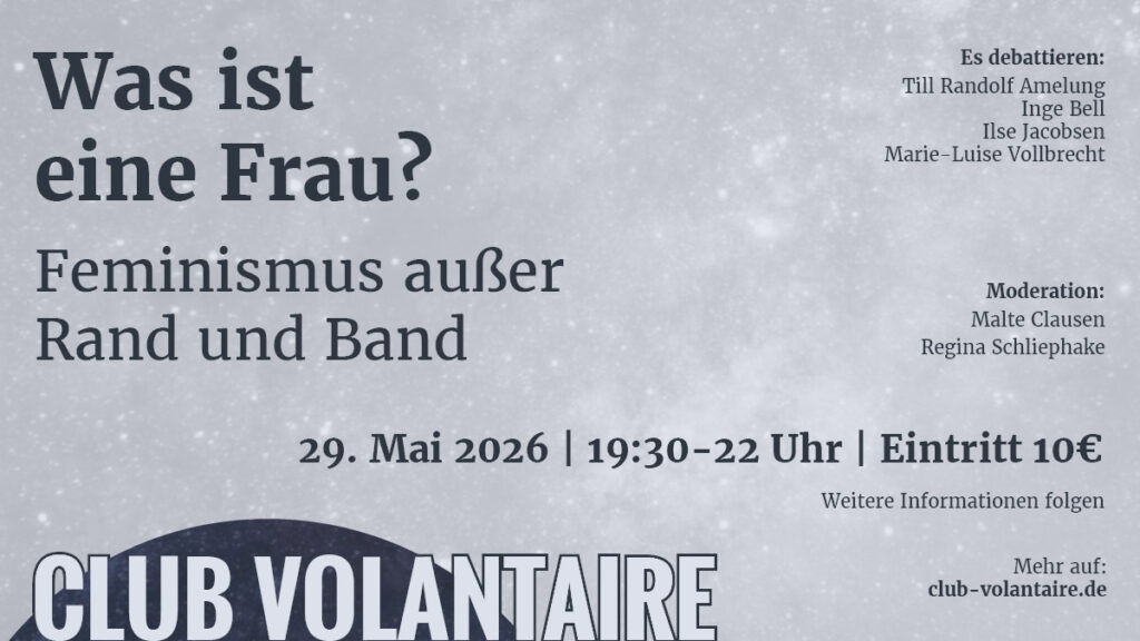 Grafik Veranstaltungsankündigung des Club Volantaire am 29. Mai 2026 in Hamburg. Podiumsdiskussion zu den Kontroversen um Geschlecht: Was ist eine Frau? Feminismus außer Rand und Band.